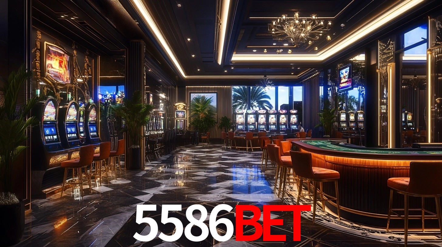 5586bet: Jogos de Caça-Níqueis-Altas Recompensas, Roleta-Velocidade, Blackjack-Desafios Máximos